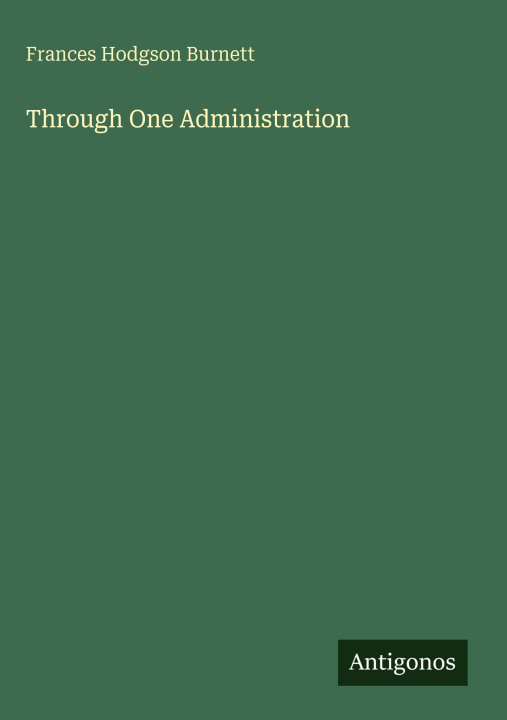 Kniha Through One Administration 