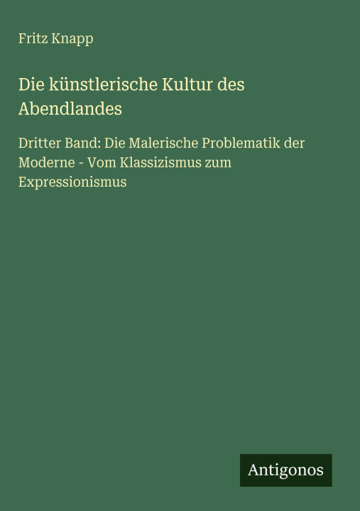 Kniha Die künstlerische Kultur des Abendlandes 