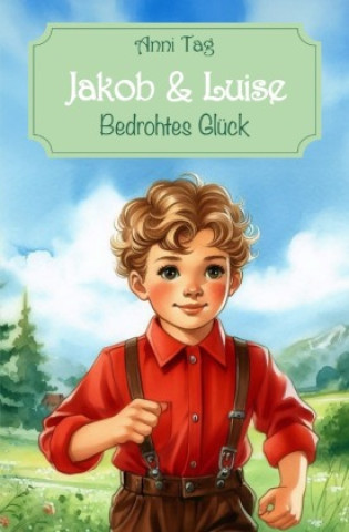 Kniha Jakob & Luise Anni Tag