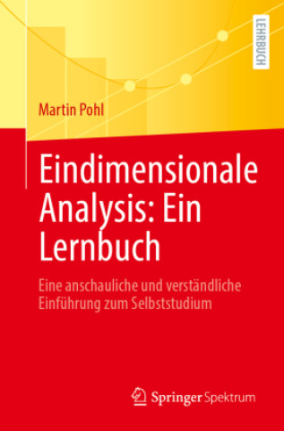 Kniha Eindimensionale Analysis: Ein Lernbuch Martin Pohl