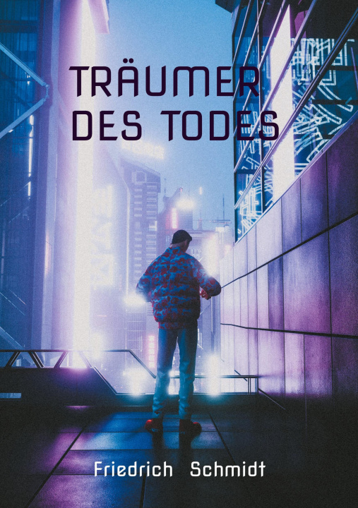 Knjiga Träumer des Todes Friedrich Schmidt