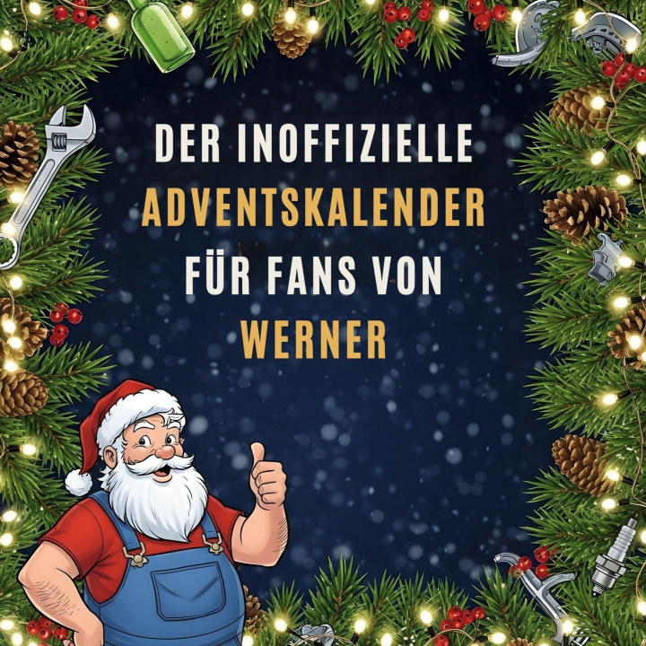 Kniha Der inoffizielle Adventskalender für Fans von Werner Henry Huber