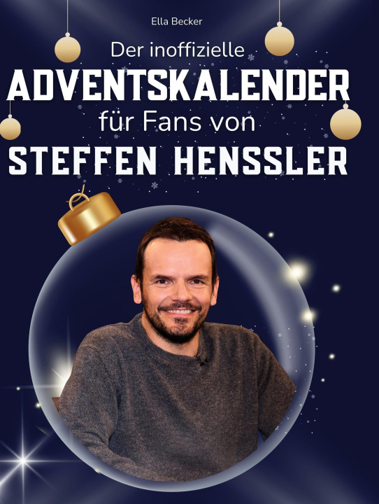 Kniha Der inoffizielle Adventskalender für Fans von Steffen Henssler 