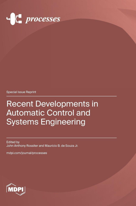 Knjiga Recent Developments in Automatic Control and Systems Engineering Maurício B. de Souza