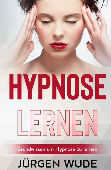 Kniha Hypnose lernen Jürgen Wude