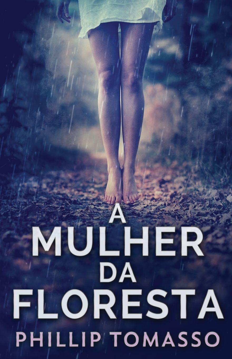 Book A Mulher Da Floresta Valéria Cristina Ferreira Ventura