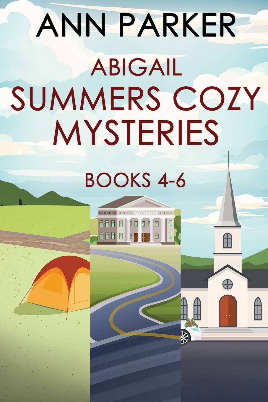 Kniha Abigail Summers Cozy Mysteries - Books 4-6 Ann Parker