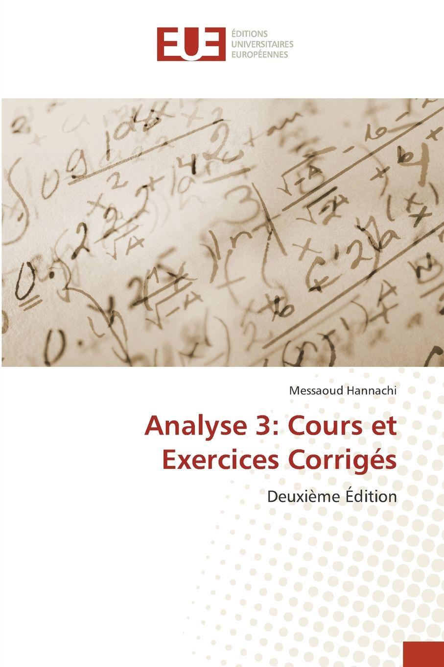Kniha Analyse 3: Cours et Exercices Corrigés Messaoud Hannachi