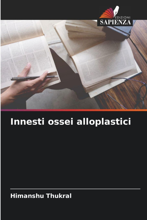 Knjiga Innesti ossei alloplastici Himanshu Thukral