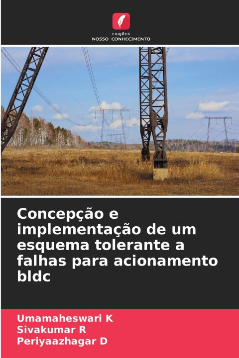 Kniha Concepção e implementação de um esquema tolerante a falhas para acionamento bldc Sivakumar R