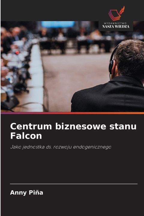 Knjiga Centrum biznesowe stanu Falcon Anny Piña