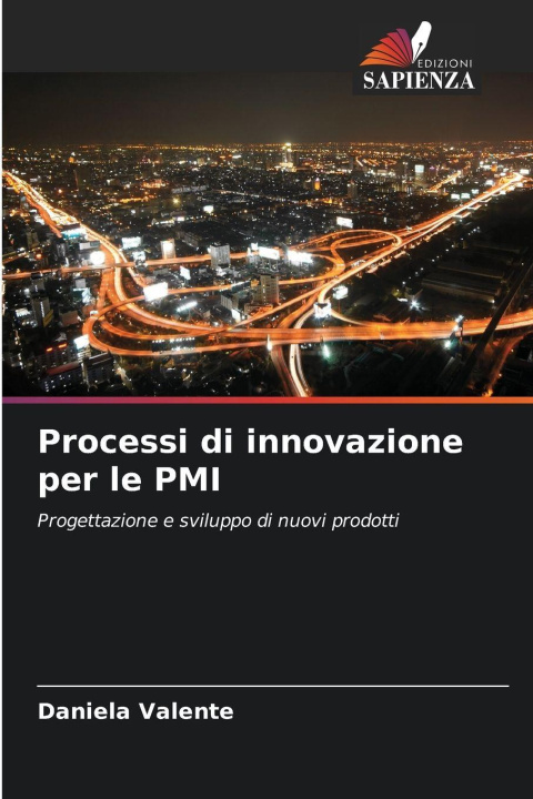 Kniha Processi di innovazione per le PMI Daniela Valente