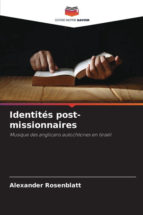 Kniha Identités post-missionnaires Alexander Rosenblatt