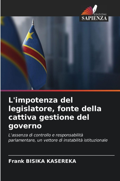 Kniha L'impotenza del legislatore, fonte della cattiva gestione del governo Frank BISIKA KASEREKA