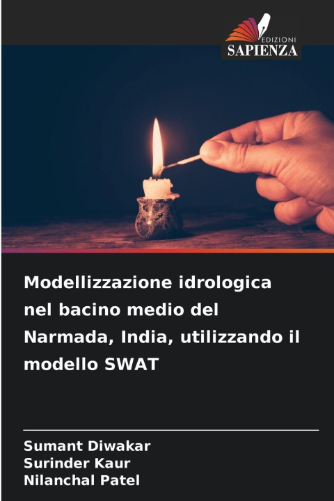 Kniha Modellizzazione idrologica nel bacino medio del Narmada, India, utilizzando il modello SWAT Surinder Kaur