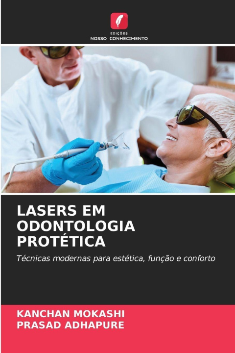 Kniha LASERS EM ODONTOLOGIA PROTÉTICA Prasad Adhapure