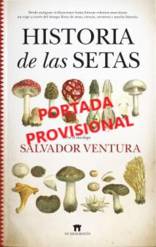 Kniha HISTORIA DE LAS SETAS SALVADOR VENTURA PEDRET