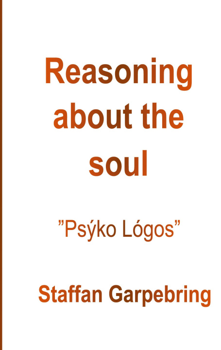 Kniha Reasoning about the soul Staffan Garpebring