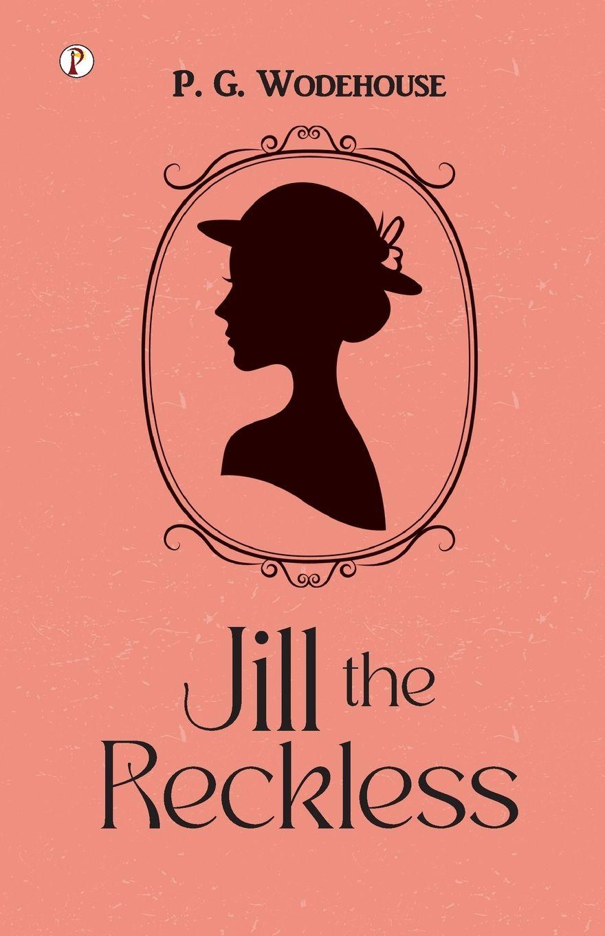 Kniha Jill the Reckless P. G. Wodehouse