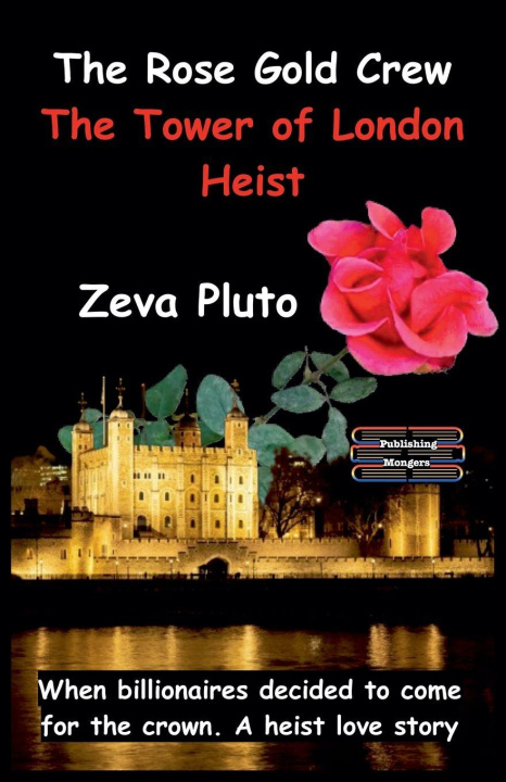 Kniha The Rose Gold Crew - The Tower of London Heist 