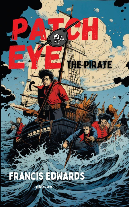 Kniha Patch Eye, the Pirate 