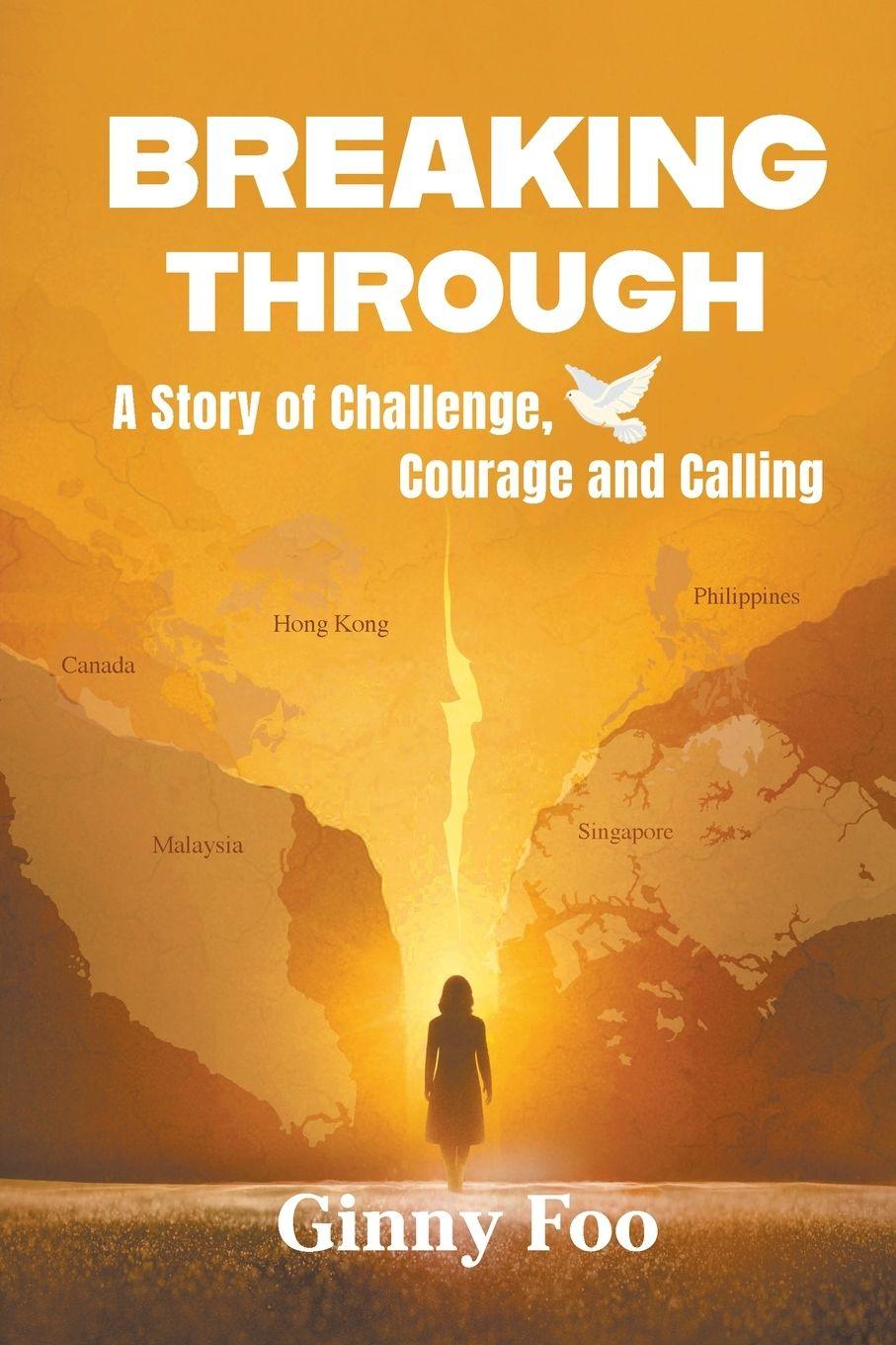 Knjiga Breaking Through: A Story of Challenge, Courage and Calling FOO GINNY
