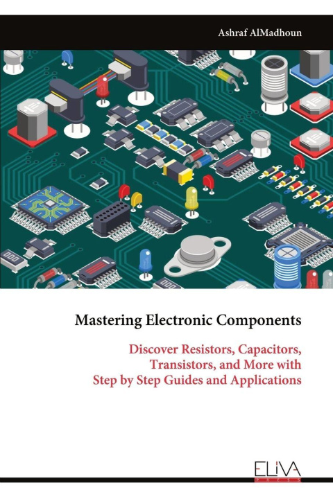 Knjiga Mastering Electronic Components 