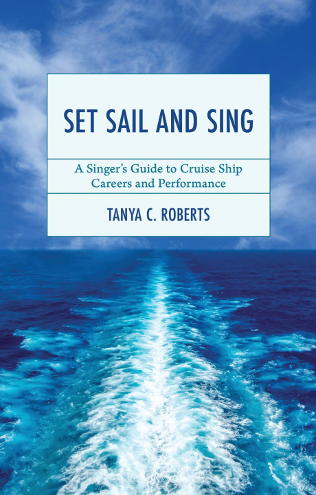 Kniha Set Sail and Sing Tanya C. Roberts