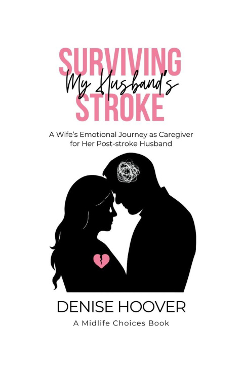 Kniha Surviving My Husband's Stroke Denise Hoover