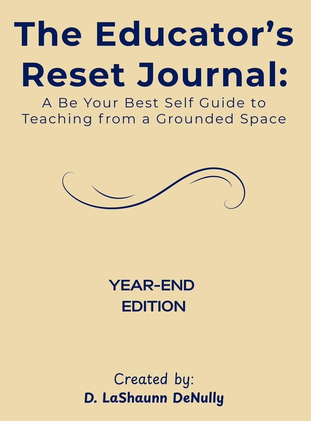 Kniha The Educator's Reset Journal D. LaShaunn DeNully