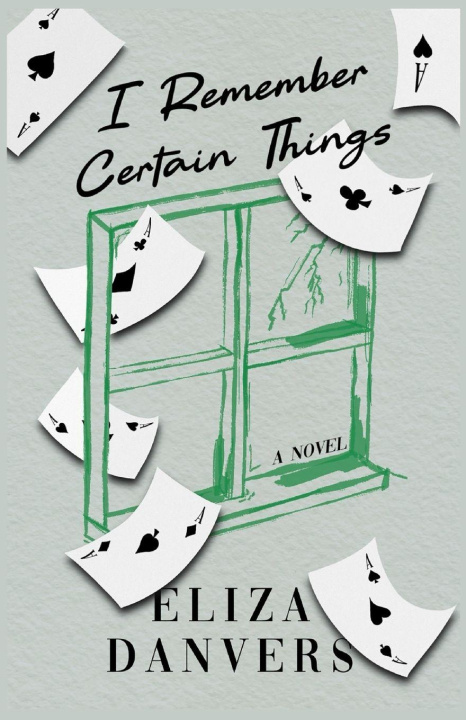 Knjiga I Remember Certain Things Eliza Danvers