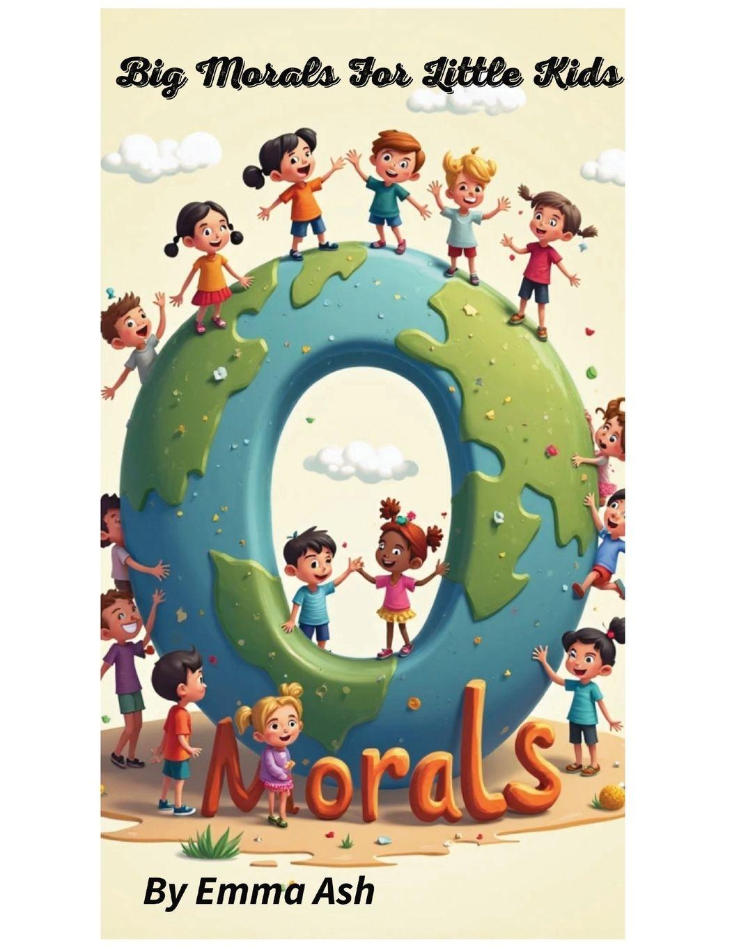 Knjiga Big Morals For Little Kids Emma Ash