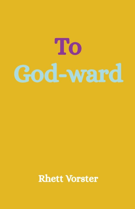 Kniha To God-ward Rhett Vorster