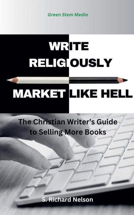 Kniha Write Religiously - Market Like Hell 