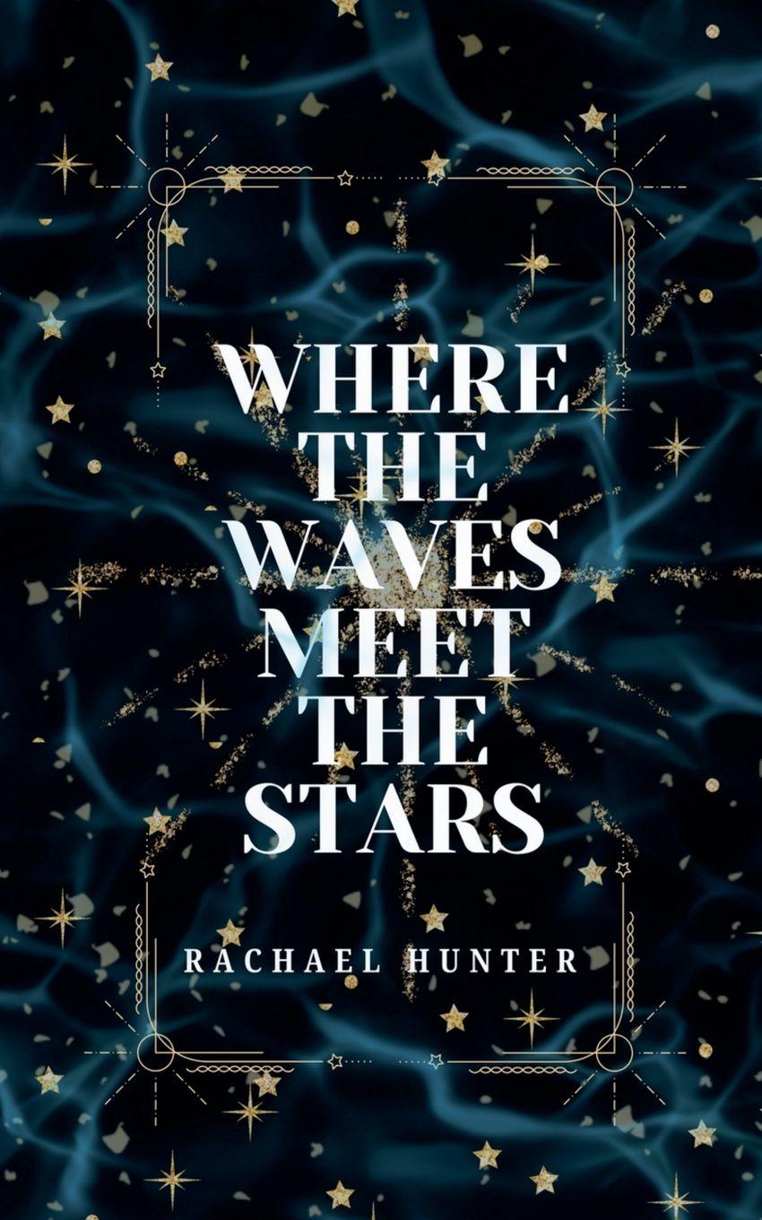 Kniha Where the Waves Meet the Stars Rachael Hunter