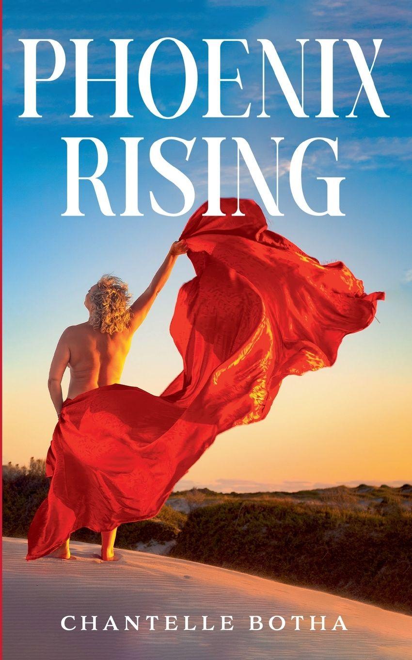 Knjiga Phoenix Rising Chantelle Botha