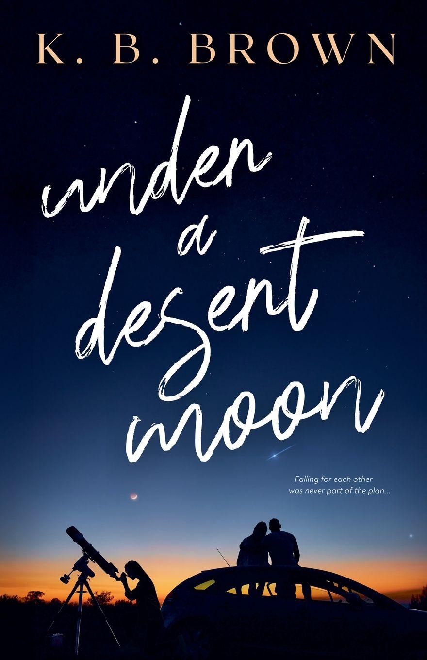 Knjiga Under A Desert Moon K B Brown