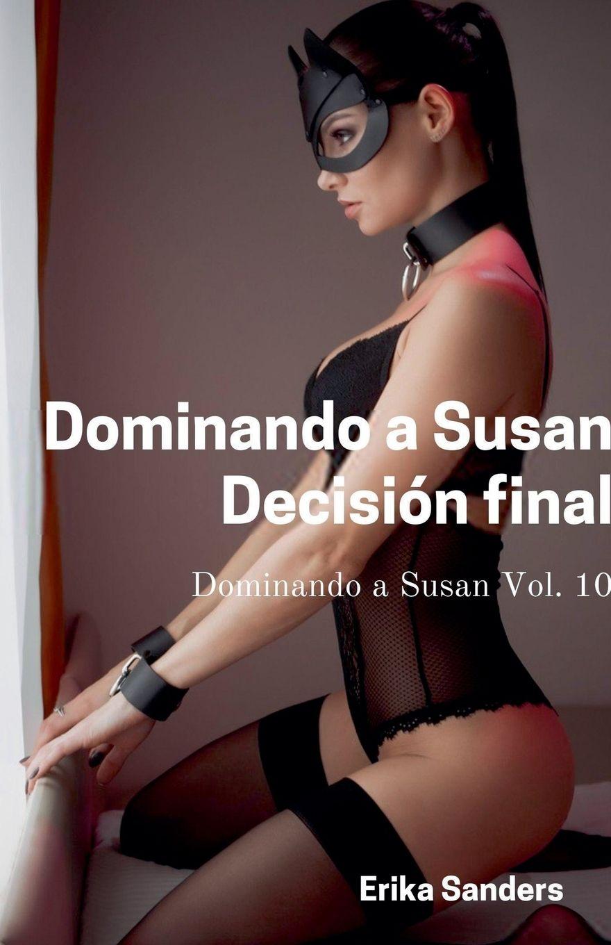 Kniha Dominando a Susan. Decisión Final Erika Sanders