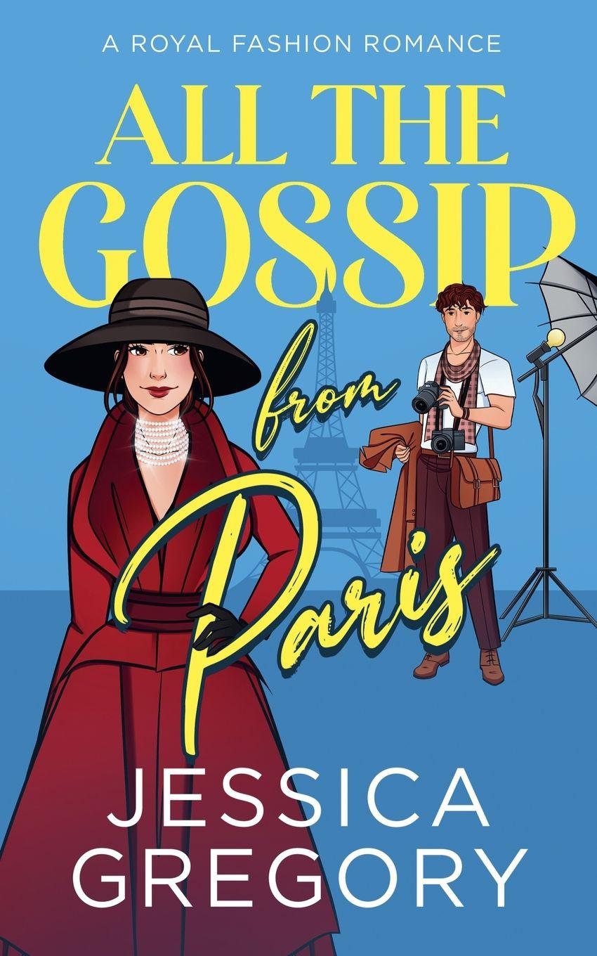Kniha All the Gossip from Paris Jessica Gregory