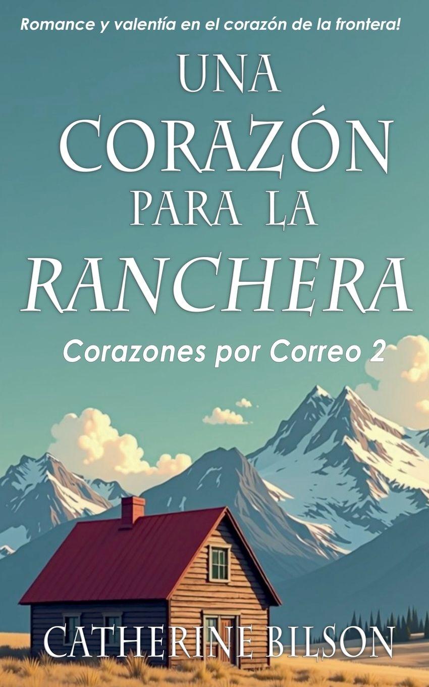 Libro Un Corazón para la Ranchera 