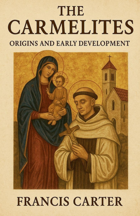 Kniha The Carmelites Francis Carter