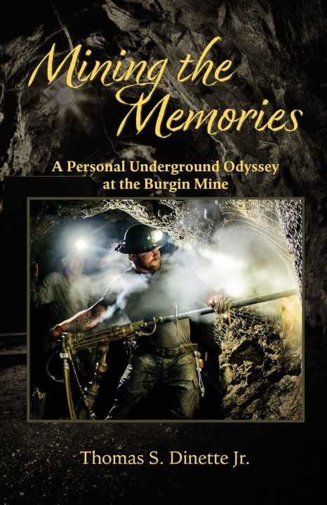 Kniha Mining the Memories Thomas S Dinette