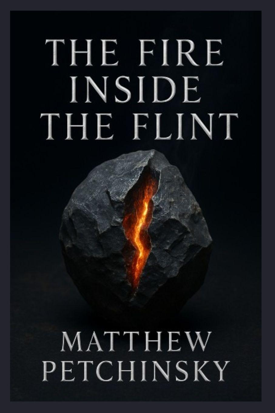 Kniha The Fire Inside the Flint 
