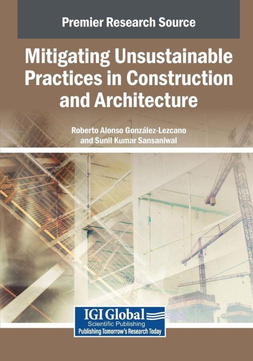Kniha Mitigating Unsustainable Practices in Construction and Architecture Sunil Kumar Sansaniwal