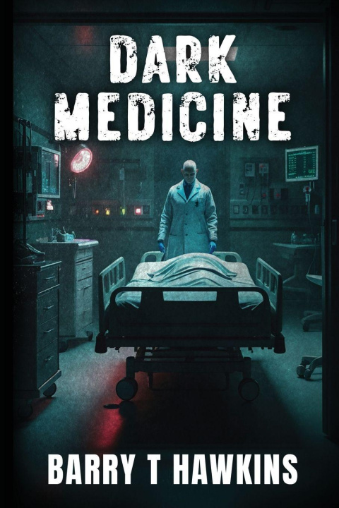 Kniha Dark Medicine Barry T. Hawkins