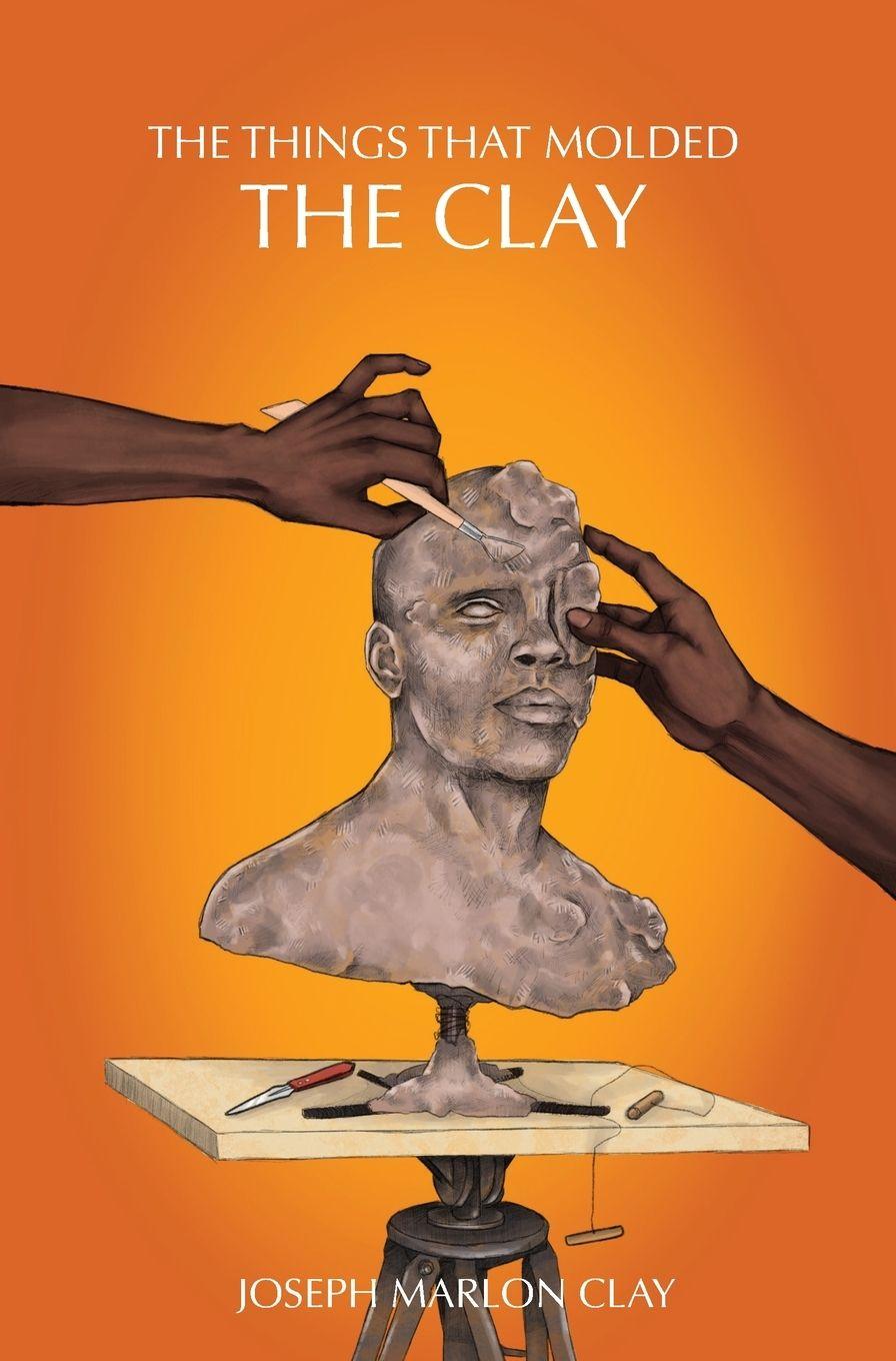 Kniha The Things That Molded the Clay Joseph Clay