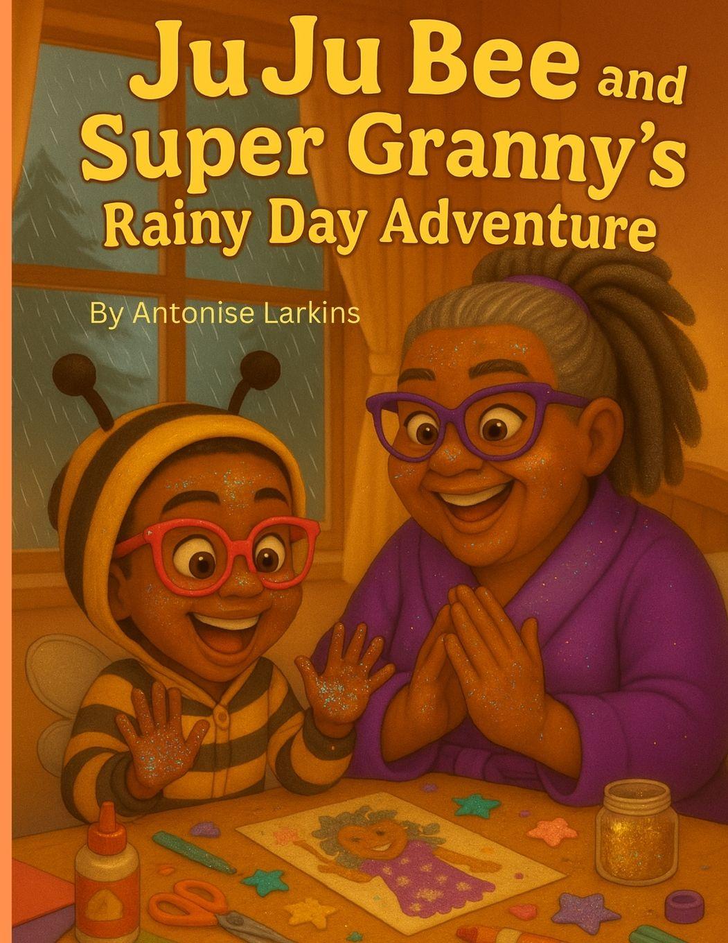 Kniha JuJu Bee and Super Granny's Rainy Day Adventure Brittiany Tarver
