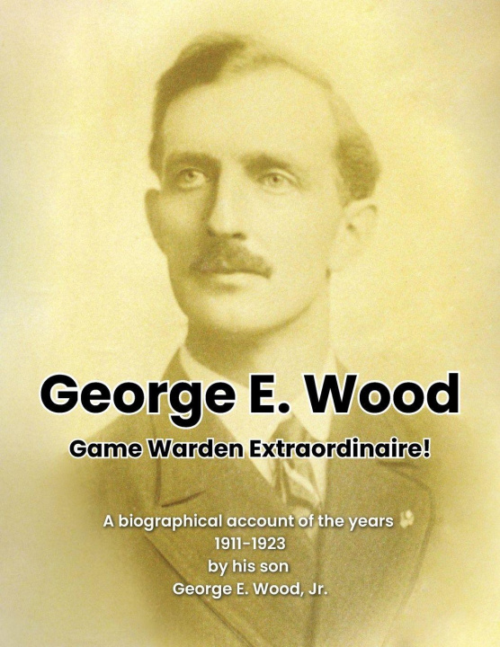 Kniha George E. Wood George Ellsworth Wood