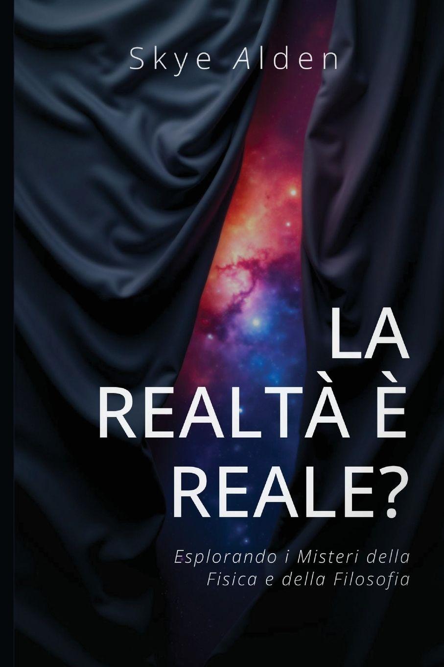 Kniha La Realtà è Reale? Skye Alden