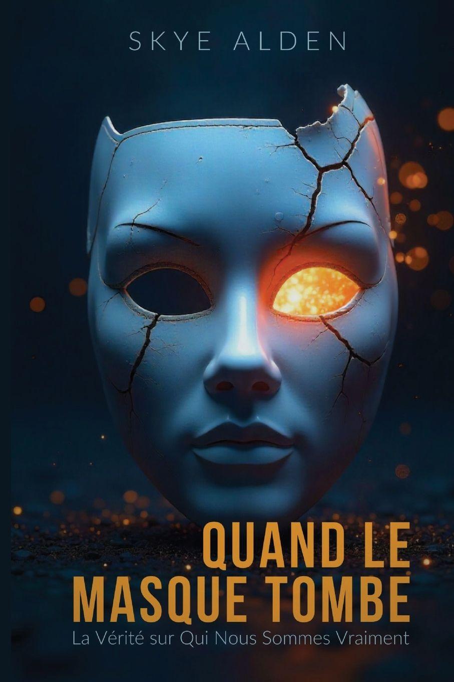 Kniha Quand le Masque Tombe Skye Alden